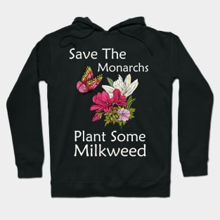 Save The Monarchs Plant Some Milkweed Butterfly Gift T-Shirt Hoodie